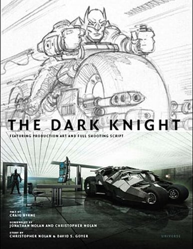 The Dark Knight: Featuring Production Art and Full Shooting Script by Byrne