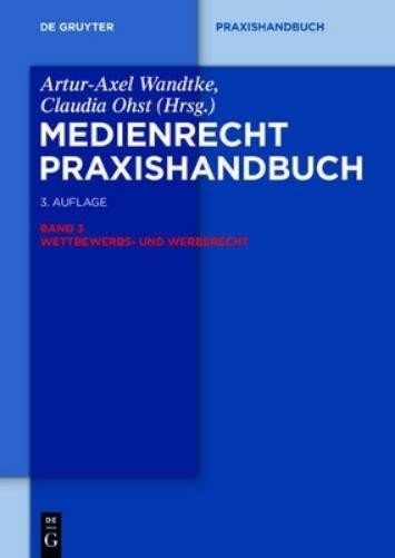 Wettbewerbs- Und Werberecht (Hardback) de Gruyter Praxishandbuch