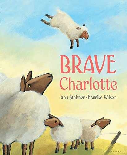 Brave Charlotte - Hardcover, by Stohner Anu - Very Good b