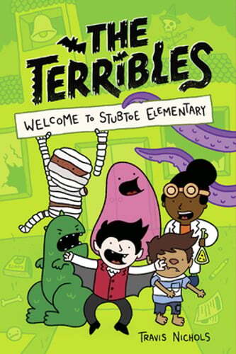 The Terribles #1: Welcome to Stubtoe Elementary by Travis Nichols: Used