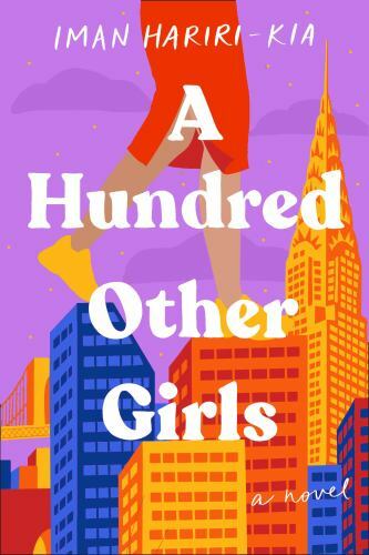 Hundred Other Girls : A Novel by Iman Hariri-Kia (2022, Trade Paperback)
