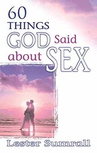 60 Things God Said About Sex - Paperback, by Sumrall Lester - Acceptable