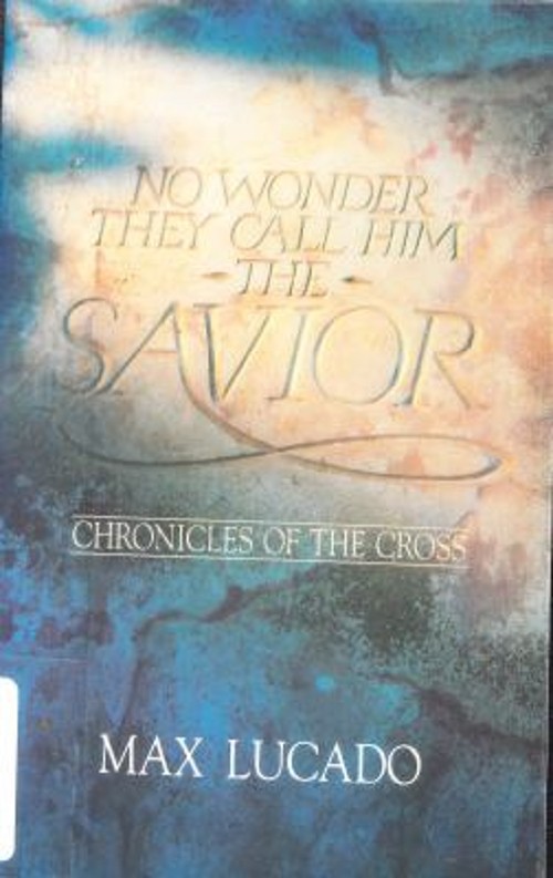 No Wonder They Call Him the Savior : Chronicles of the Cross MaxFree US Delivery | ISBN:0880701331