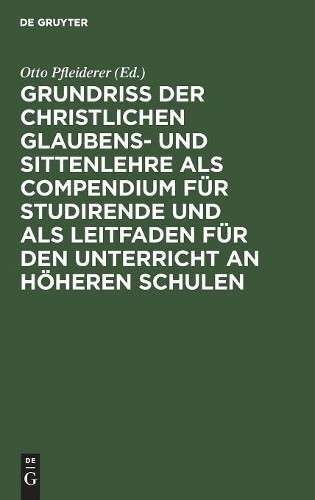 Grundriß Der Christlichen Glaubens- Und Sittenlehre ALS Compendium Fü (Hardback)Another great item from Rarewaves USA | Free delivery!