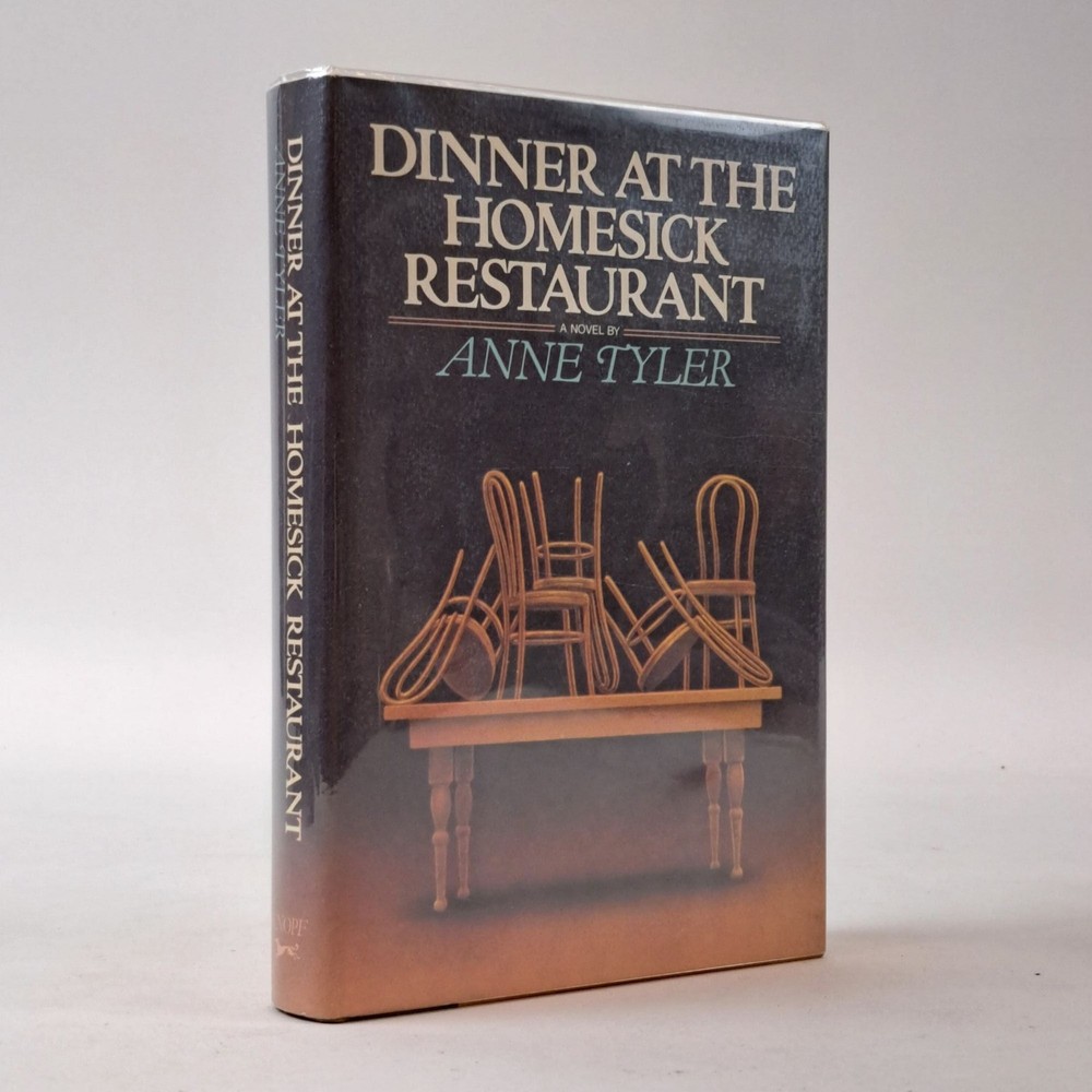 Anne Tyler / DINNER AT THE HOMESICK RESTAURANT Signed 1st Edition 1982