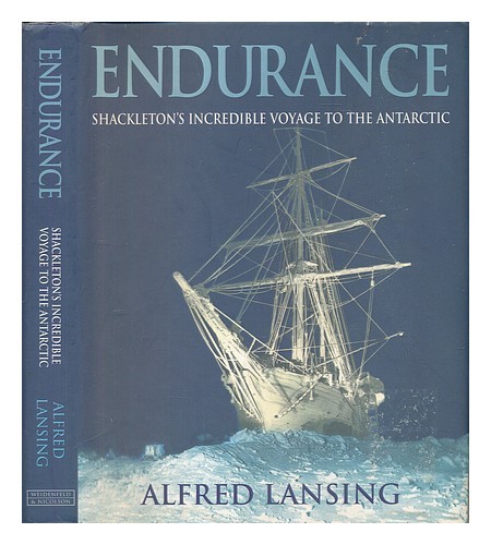LANSING, ALFRED Endurance / Alfred Lansing ; photography by Frank Hurley 2002 Ha