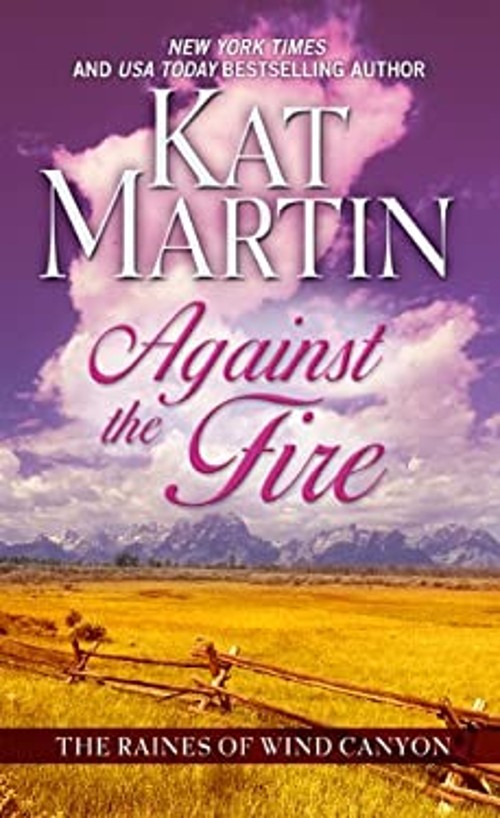 Against the Fire Hardcover Kat MartinFree US Delivery | ISBN:1410436713