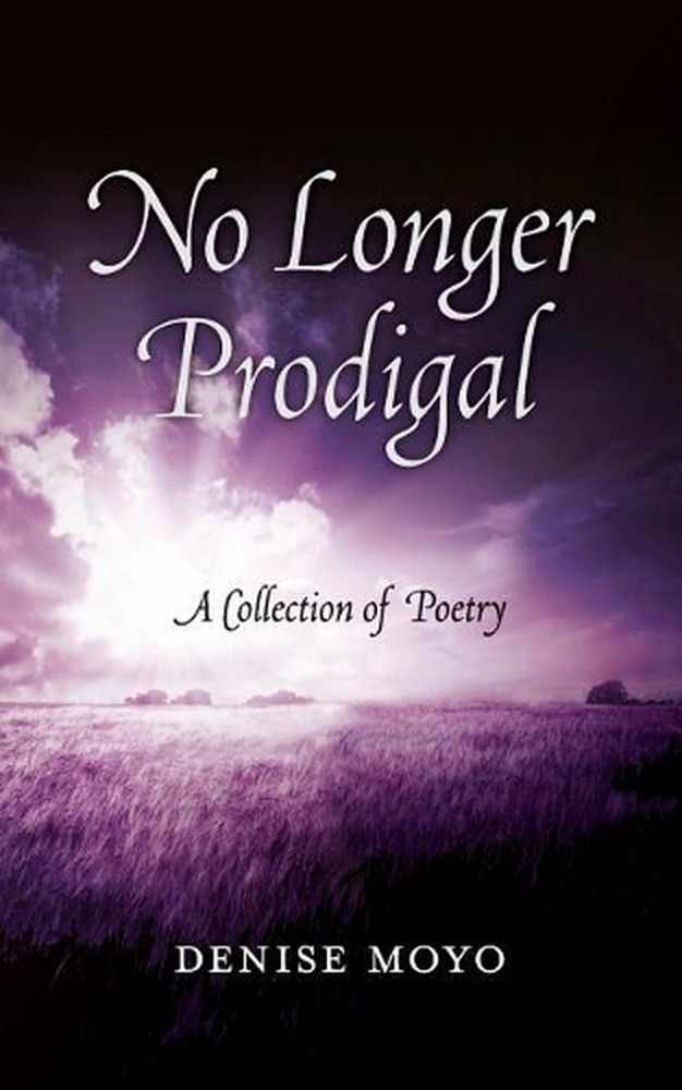 No Longer Prodigal: A Collection of Poetry by Denise Moyo (English) Paperback Bo