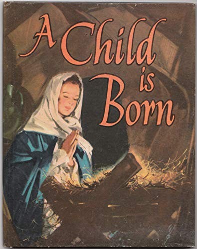 A Child is Born Hardback Book The Fast Free ShippingFREE US DELIVERY | ISBN: B001D9CIBG | Quality Books