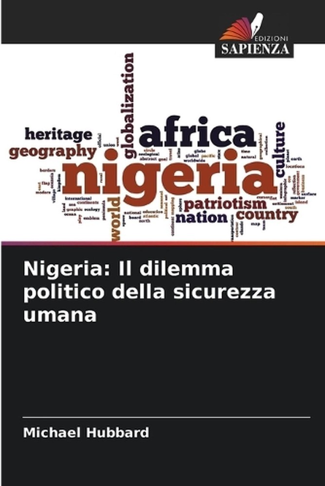 Nigeria: Il dilemma politico della sicurezza umana by Michael Hubbard (Italian)