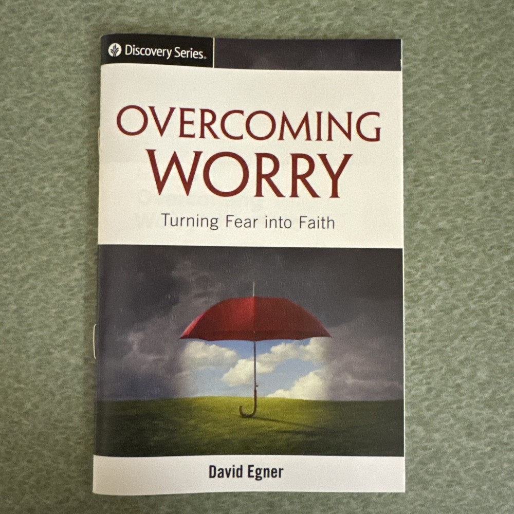 Overcoming Worry- Our Daily Bread Ministries