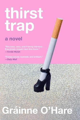 Gráinne O'Hare Thirst Trap (Hardback)Another great item from Rarewaves USA | Free delivery!