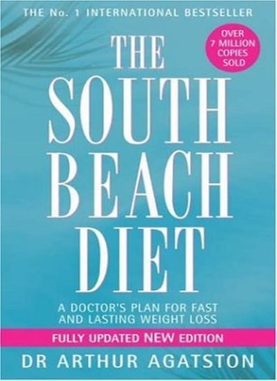THE SOUTH BEACH DIET: A DOCTOR'S PLAN FOR FAST AND LASTING WEIGH