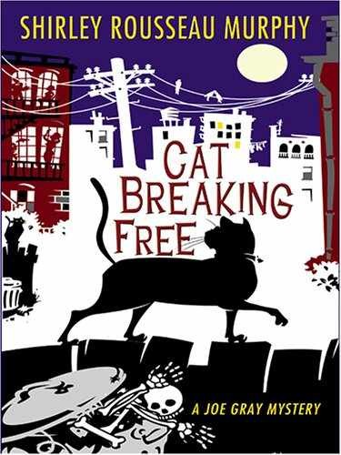 Cat Breaking Free: A Joe - Hardcover, by Murphy Shirley Rousseau - Very Good j