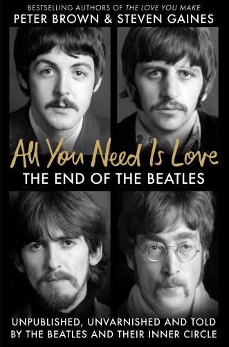 All You Need Is Love: The End of The Beatles - Unp... by Gaines, Steven HardbackFREE US DELIVERY | ISBN: 1800962339 | Quality Books