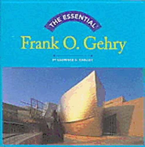The Essential: Frank O. Gehry by Laurence B Chollet: Used