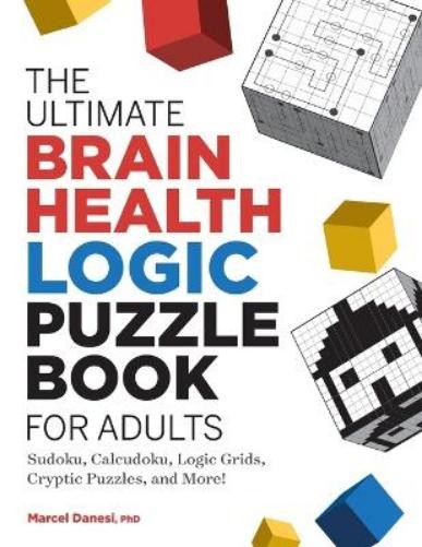 Marcel Danesi The Ultimate Brain Health Logic Puzzle Book for Adults (Paperback)Another great item from Rarewaves USA | Free delivery!