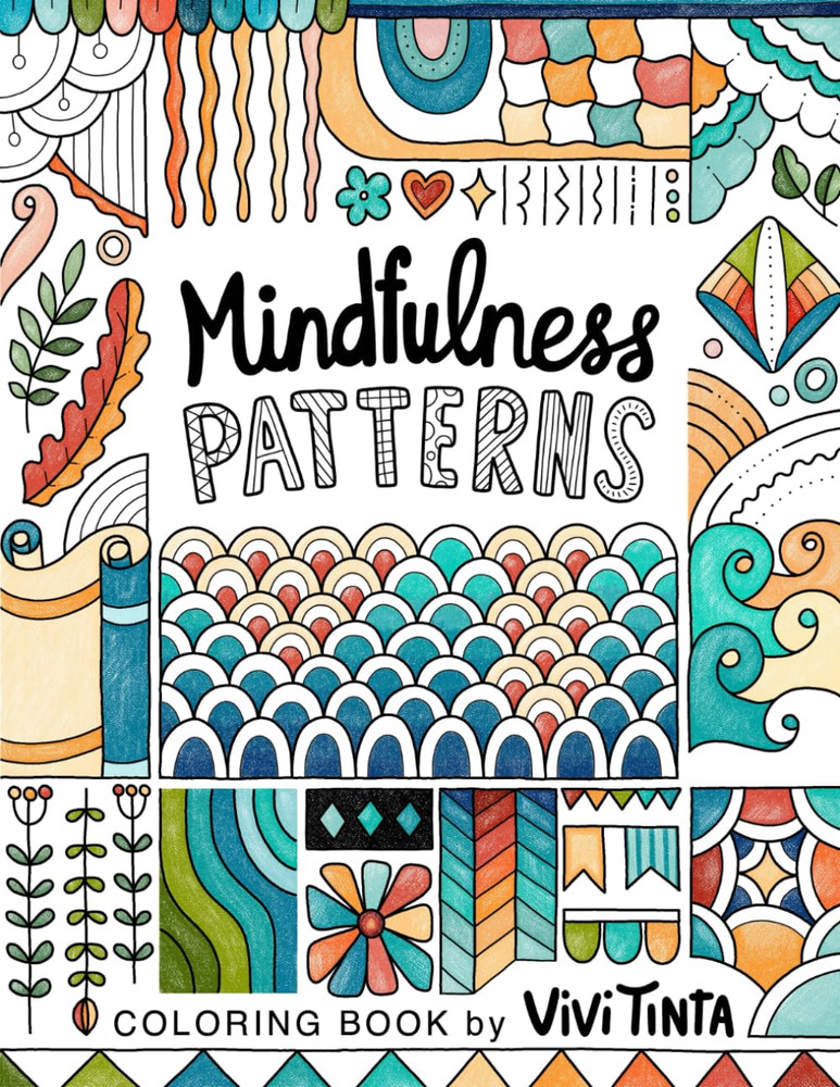 Mindfulness Patterns: Coloring Book with Creative Pattern Designs for Stress Rel