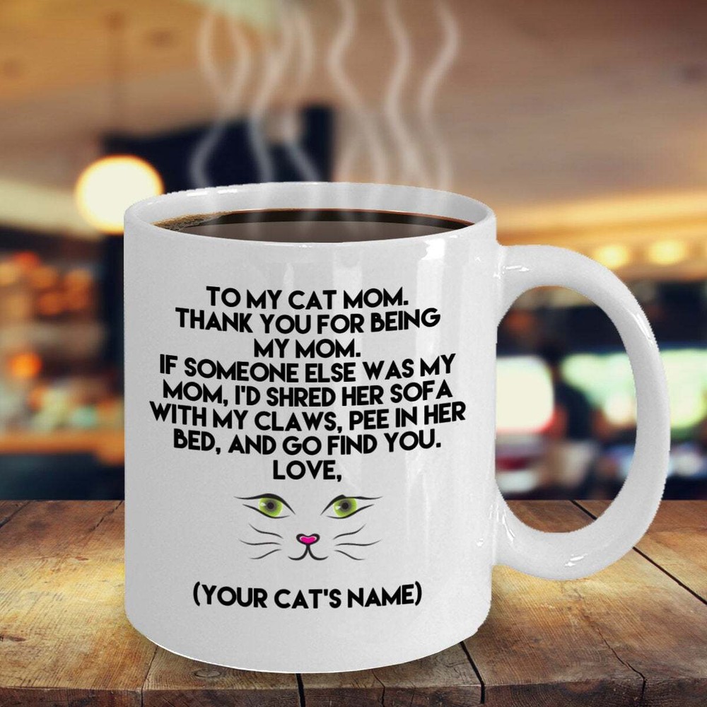 To My Cat Mom Custom Mug Gift For Women  Mug For Coworker Gifts For Cat Lover