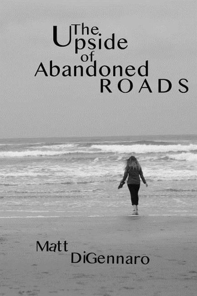 The Upside of Abandoned Roads by Matt Digennaro (English) Paperback Book