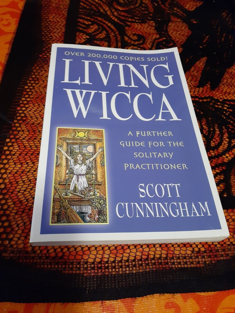 Living Wicca A Further Guide For The Solitary Practitioner By Scott Cunningham