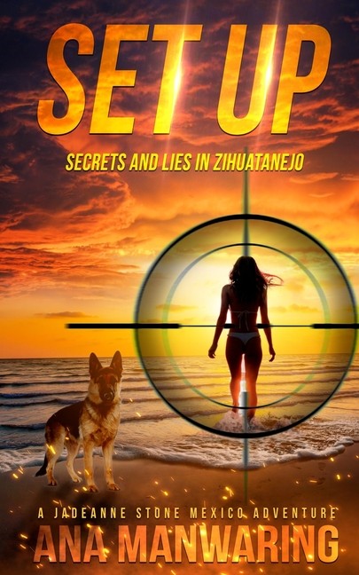 Set Up: Secrets And Lies In Zihuatanejo
