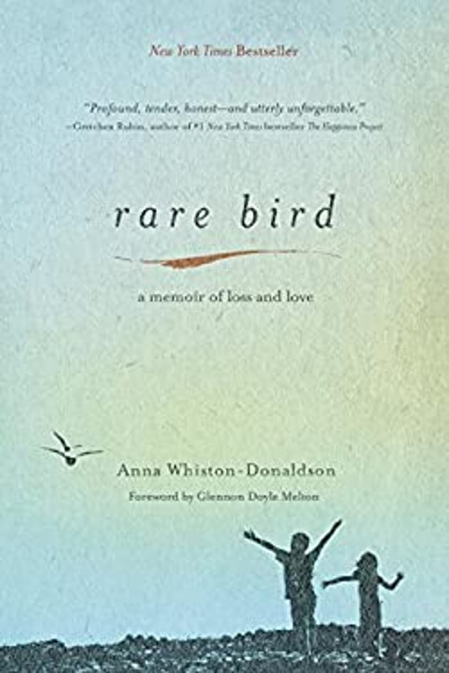 Rare Bird : A Memoir of Loss and Love Hardcover Anna Whiston-Dona