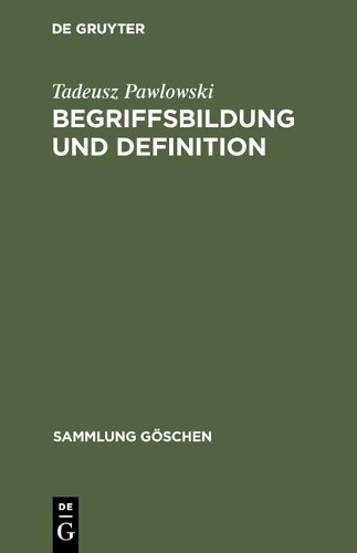 Tadeusz Pawlowski Begriffsbildung und Definition (Hardback) Sammlung goschen