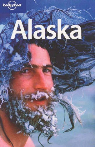 Lonely Planet Alaska (Regional Guide) By Jim DuFresne