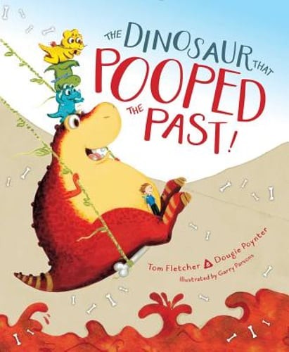 The Dinosaur That Pooped the Past! by Tom Fletcher: Used
