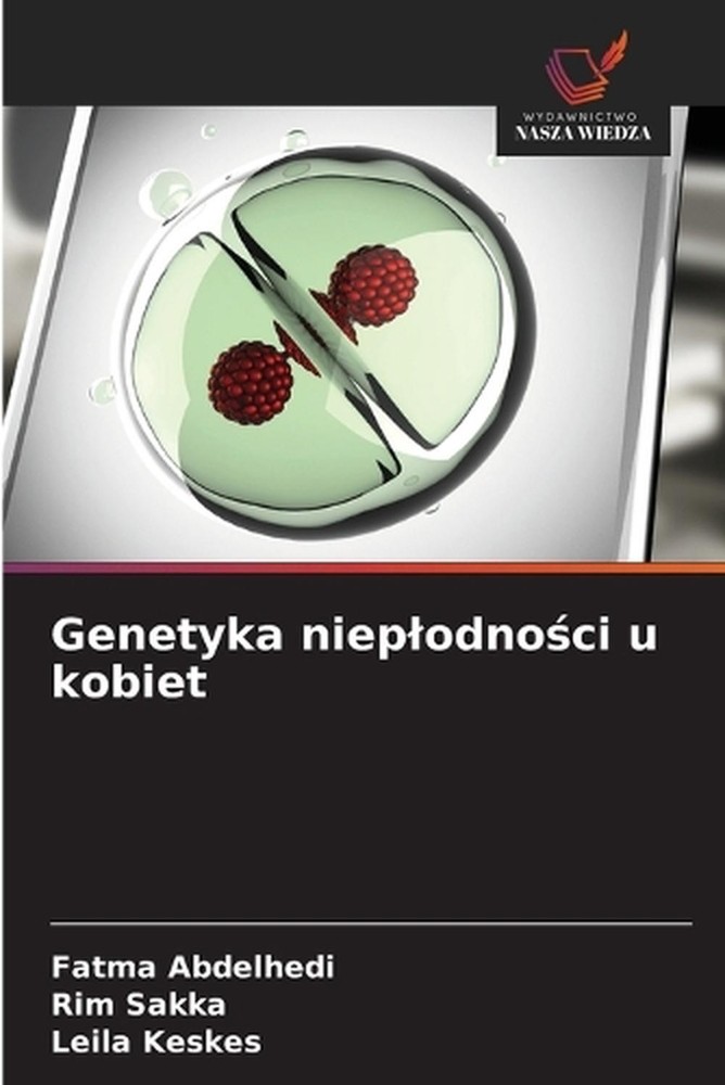 Genetyka nieplodnoci u kobiet by Fatma Abdelhedi (Polish) Paperback Book