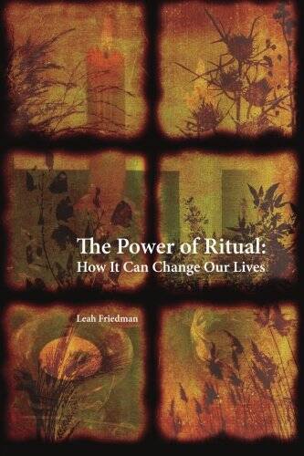 The Power of Ritual: How It Can Change Our Lives - Paperback - VERY GOOD