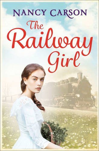 The Railway Girl By Nancy Carson