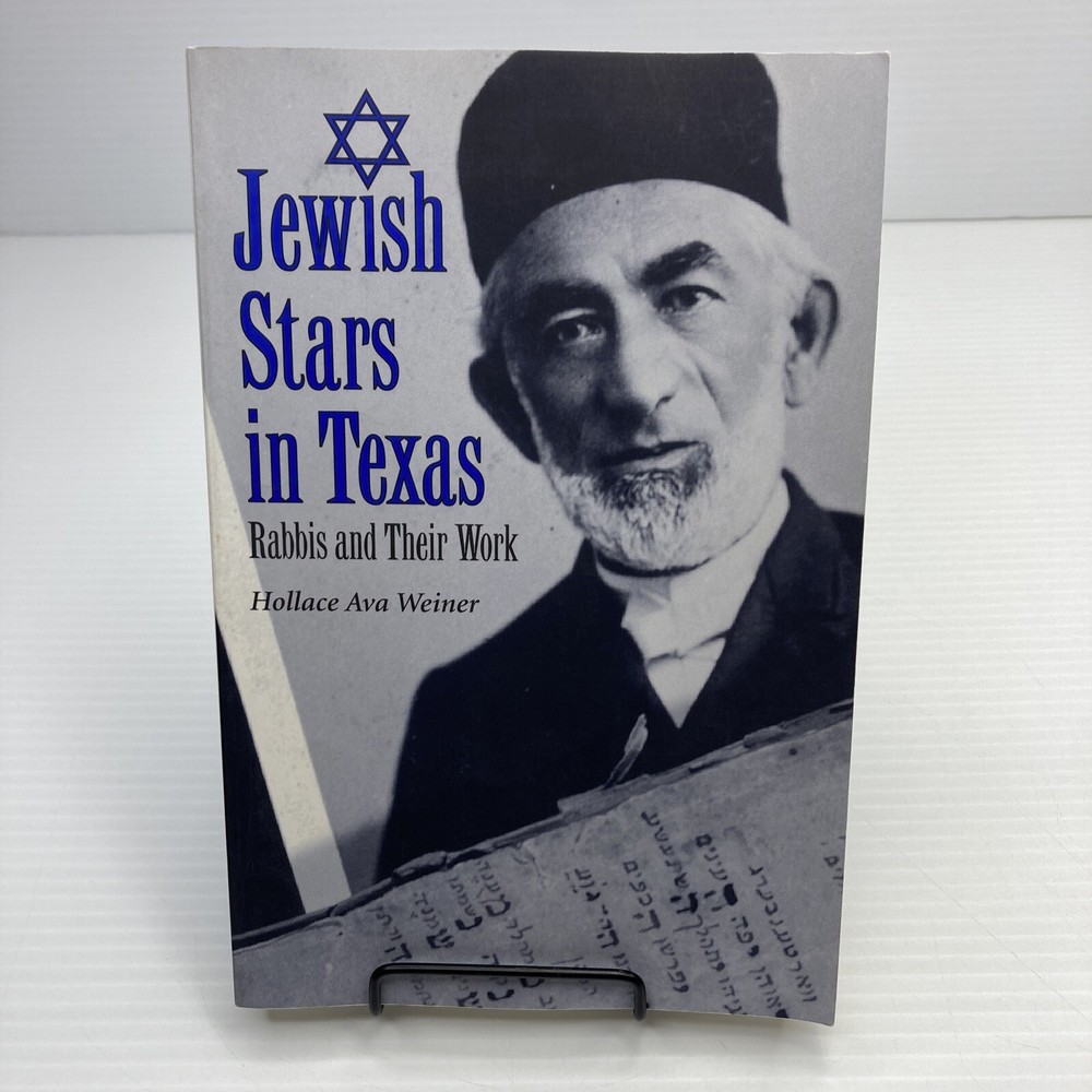 Jewish Stars in Texas Rabbis and Their Work Hollace Ava Weiner Signed! PB Texana