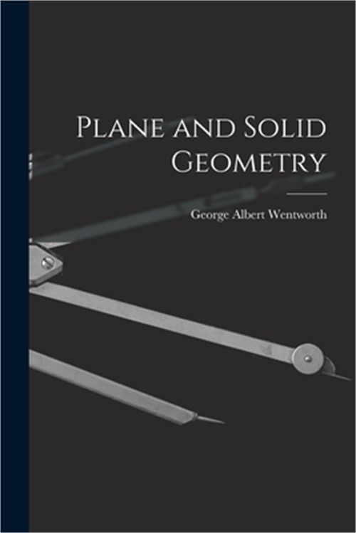 Plane and Solid Geometry (Paperback or Softback)