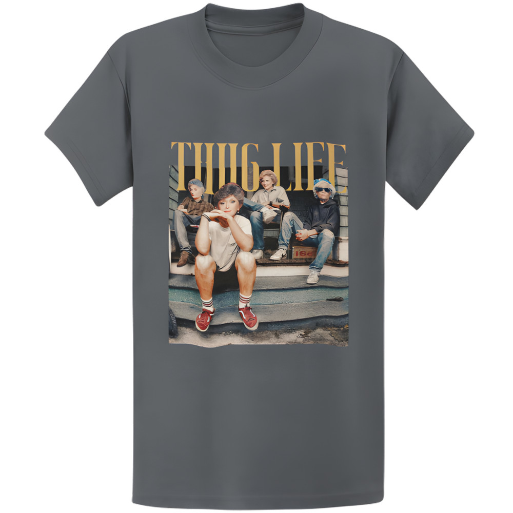 Gildan 5000 Golden Girls Thug Life T-Shirt - Retro 80s Sitcom Fan Gift Tee