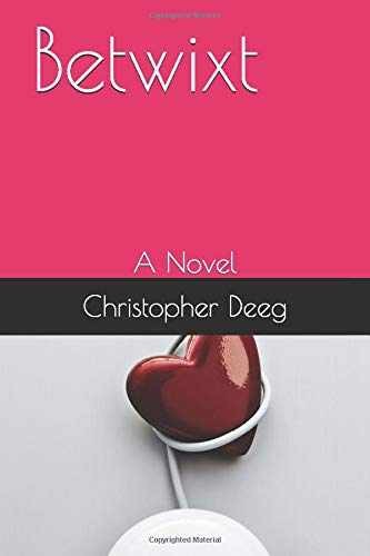 Betwixt: A Novel - Paperback, by Deeg Christopher - Very Good