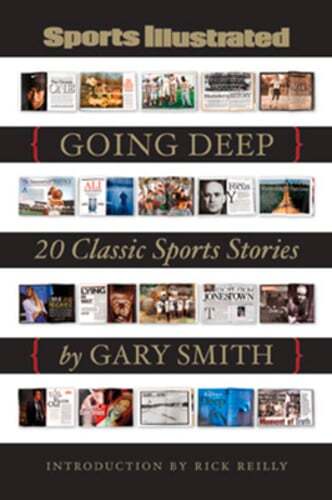 Sports Illustrated: Going Deep: 20 Classic Sports Stories by Gary Smith: Used