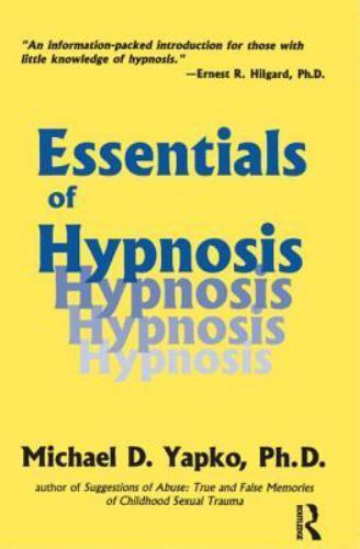 Essentials of Hypnosis; Basic Principles- 0876307616, Michael D Yapko, paperback