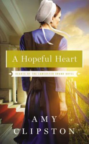 Hopeful Heart, Paperback by Clipston, Amy, Like New Used, Free shipping in th...