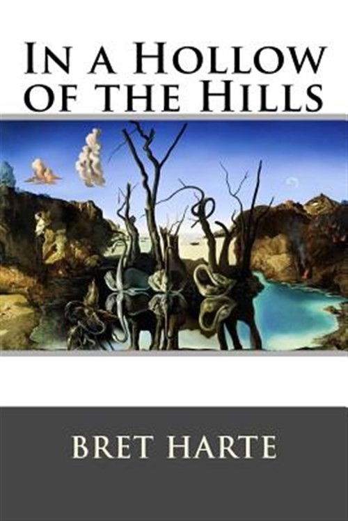 In a Hollow of the Hills, Paperback by Harte, Bret (COR), Like New Used, Free...