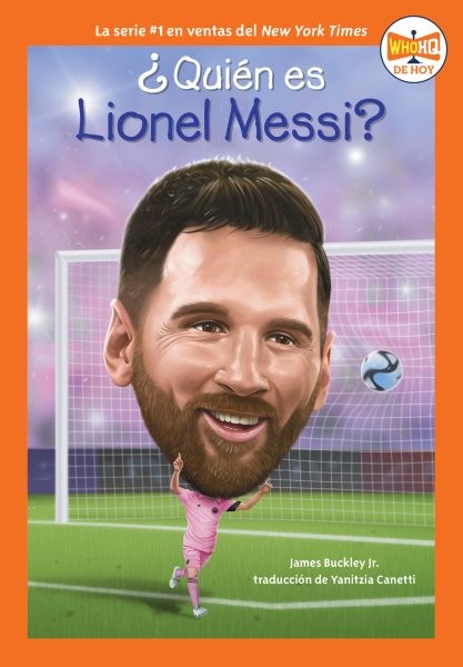 Quién es Lionel Messi? / Who Is Lionel Messi?, Paperback by Buckley, James, J...