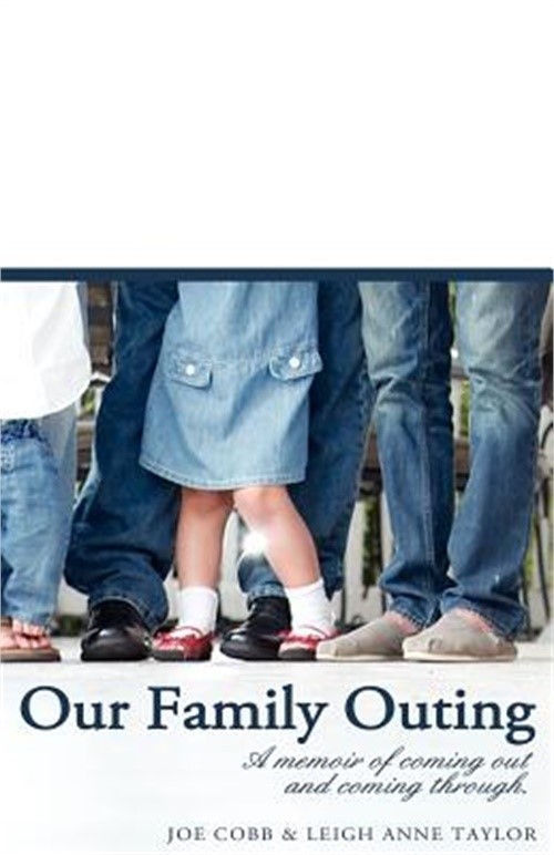 Our Family Outing: A Memoir of Coming Out and Coming Through (Paperback or Softb