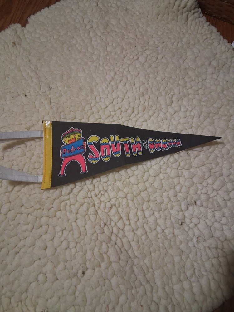 Vintage Pedro's South of the Border Souvenir Pennant Flag Banner Collectible