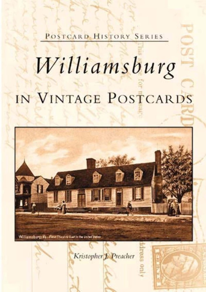 NEW Arcadia Publishing Williamsburg in Vintage Postcards, VA 9780738514451 Postc