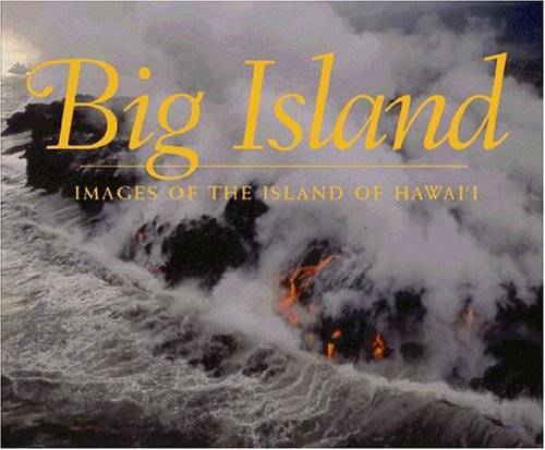 Big Island; Images of the Island of Hawaii - Hardcover By Peebles, Doug - GOOD