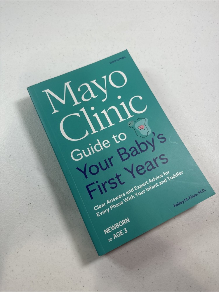 Mayo Clinic Guide to Your Baby's First Years, 3rd Edition: Clear Answers and Exp