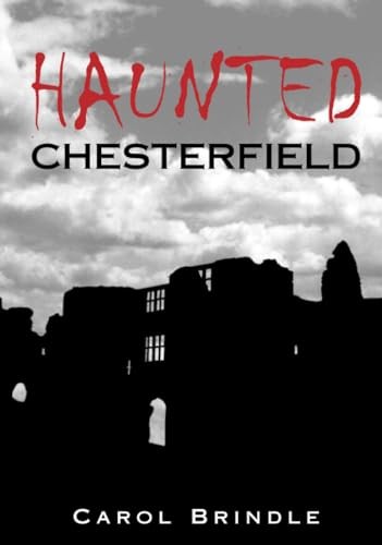 Haunted Chesterfield by Brindle, Carol Paperback / softback Book The Fast FreeFREE US DELIVERY | ISBN: 0752440810 | Quality Books