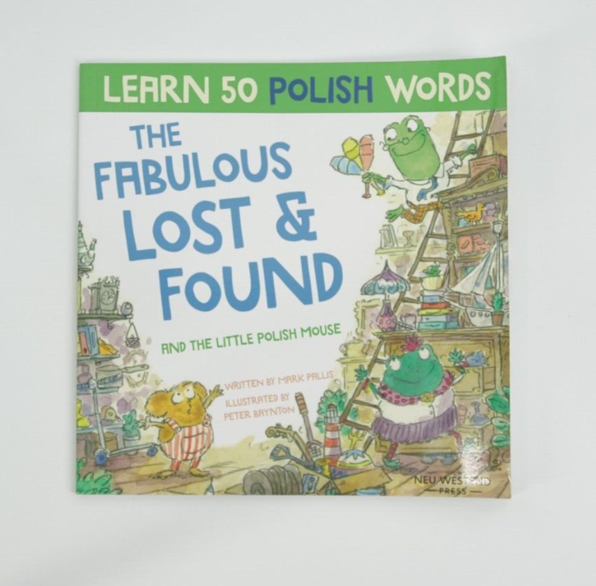 The Fabulous Lost and Found and the little Polish mouse: hear... by Pallis, Mark