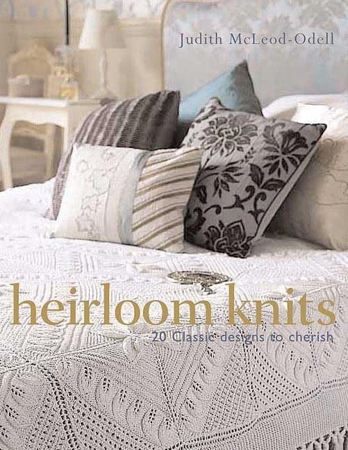 Heirloom Knits: 20 Classic Designs to Cherish by McLeod-Odell, Judith Book TheFREE US DELIVERY | ISBN: 0312359969 | Quality Books